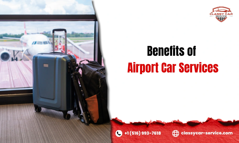 Benefits of Airport Car Services