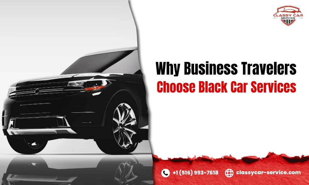 Why Business Travelers Choose Black Car Services for Airport Transfers